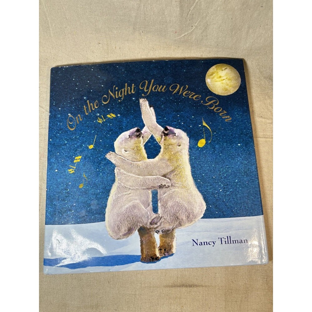 On the Night You Were Born by Tillman, Nancy 1st Feiwel & Friends HC/DJ LIKE NEW